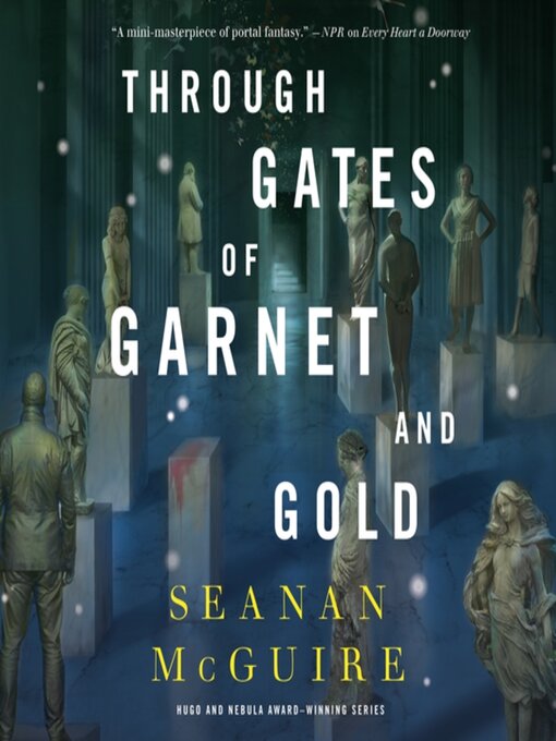 Title details for Through Gates of Garnet and Gold by Seanan McGuire - Available